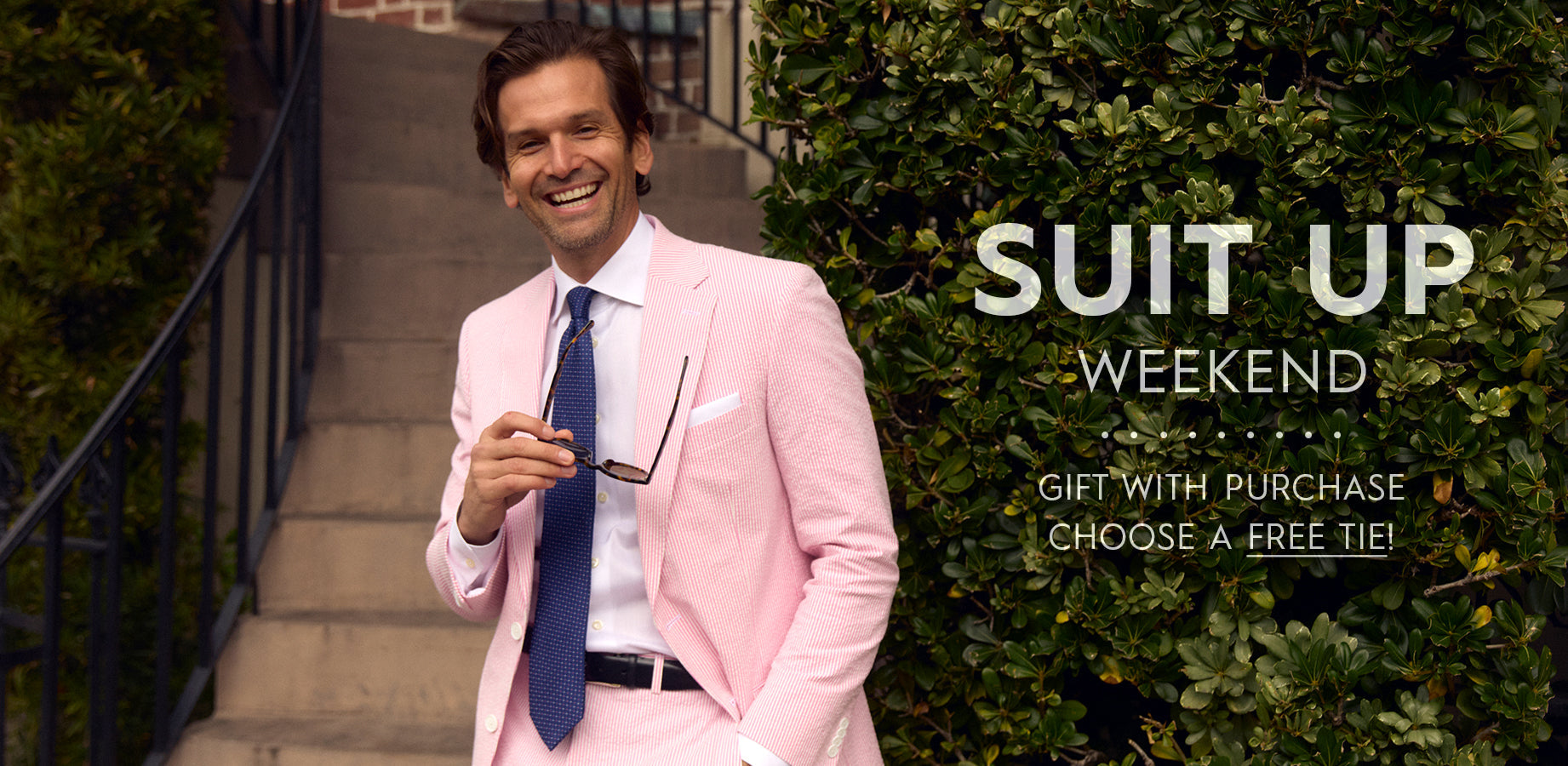 SUIT UP WEEKEND | FREE TIE WITH EVERY SUIT